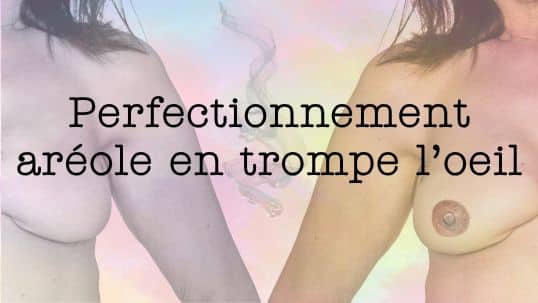 Programme perfectionnement aréole Programme perfectionnement aréole